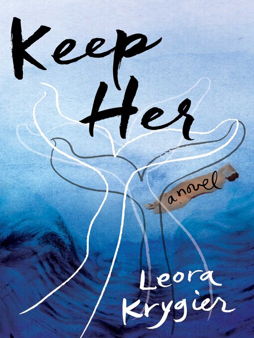 Title details for Keep Her by Leora Krygier - Available